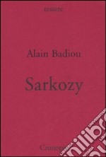 Sarkozy: di che cosa è il nome? libro