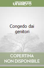 Congedo dai genitori libro