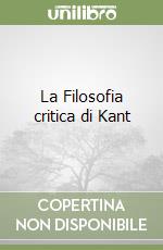 La Filosofia critica di Kant libro