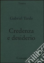 Credenza e desiderio. Monadologia e sociologia libro