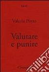 Valutare e punire libro di Pinto Valeria