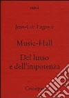 Music-hall-Del lusso e dell'impotenza libro