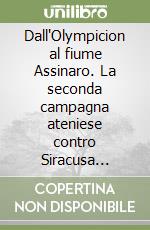 Dall'Olympicion al fiume Assinaro. La seconda campagna ateniese contro Siracusa (415-413 a. C.). Le operazioni del 415-414 a. C.