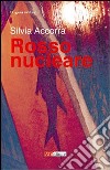 Rosso nucleare libro di Accorrà Silvia