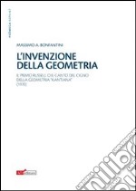 L'invenzione della geometria. Il primo Russell o il canto del cigno della geometia «kantiana» libro