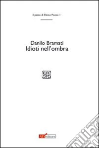 Idioti nell'ombra