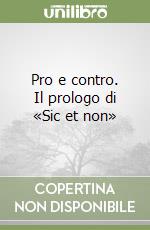 Pro e contro. Il prologo di «Sic et non» libro