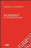 Musement. Il canzoniere di Mab libro