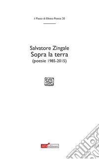 Sopra la terra (poesie 1985-2015) libro