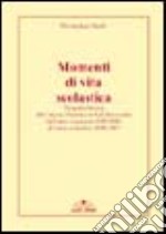 Momenti di vita scolastica. Memoria storica del Circolo didattico n.6 di Benevento dall'anno scolastico 1982-1983 all'anno scolastico 1996-1997 libro