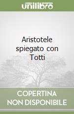 Aristotele spiegato con Totti