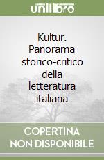 Kultur. Panorama storico-critico della letteratura italiana