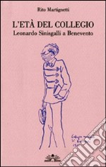 L'età del collegio. Leonardo Sinisgalli a Benevento