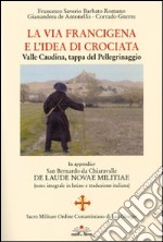 La via Francigena e l'idea di crociata. Valle Caudina, tappa del pellegrinaggio