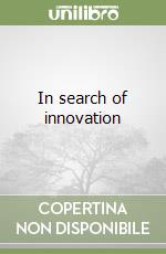 In search of innovation