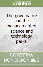 The governance and the management of science and technology parks