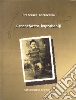 Cronachette improbabili libro