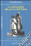 La psicoanalisi alla prova dell'Islam libro