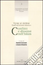 Conflitti e dissensi nell'Islam. 'Uyun al-Akhbar. Studi sul mondo islamico libro