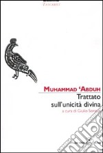 Trattato sull'unicità divina. (Risalat at-Tawhid) libro