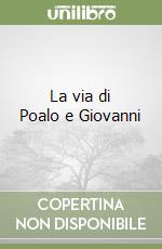 La via di Poalo e Giovanni libro