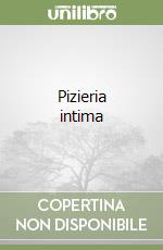 Pizieria intima libro