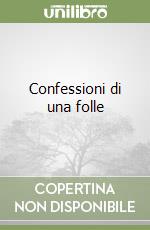 Confessioni di una folle libro