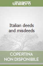 Italian deeds and misdeeds libro