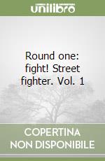 Round one: fight! Street fighter. Vol. 1 libro