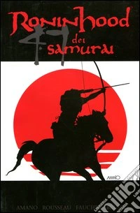 Ronin Hood dei 47 samurai