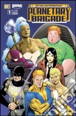 Planetary brigade. Vol. 1 libro