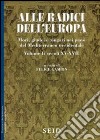 Alle radici dell'Europa. Mori, giudei e zingari nei paesi del Mediterraneo occidentale. Vol. 1: Secoli XV-XVII libro di Gambin Felice Piasere L. (cur.)