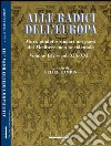 Alle radici dell'Europa. Mori, giudei e zingari nei paesi del Mediterraneo occidentale. Vol. 3: Secoli XIX-XXI libro