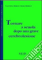 Tornare a scuola dopo una grave cerebrolesione