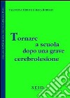 Tornare a scuola dopo una grave cerebrolesione libro