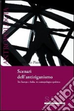 Scenari dell`antiziganismo,tra Europa e Italia, tra antropologia e politica