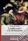 I malinconici e la divinazione libro