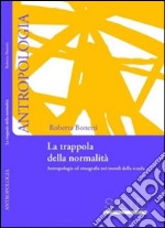 La trappola della normalità. Antropologia ed etnografia nei mondi della scuola libro