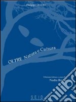 Oltre natura e cultura libro