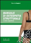 Manuale di osteopatia strutturale. L'arto superiore libro