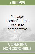 Mariages romanès. Une esquisse comparative libro