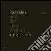 Passeier und der Erste Weltkrieg 1914-1918 libro