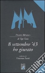 8 settembre '43 ho giurato