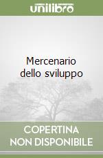 Mercenario dello sviluppo