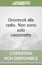 Onorevoli alla radio. Non sono solo canzonette