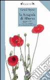 La Amapola di Alberto. Spagna 1957: l'ultimo viaggio di un bandolero anarchico libro