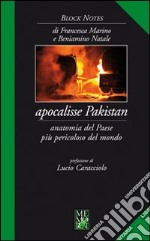 Apocalisse Pakistan. Anatomia del paese più pericoloso del mondo libro