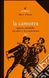 La camorra. Notizie storiche raccolte e documentate (1862) libro