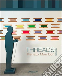Threads. Renato Mambor. Ediz. illustrata
