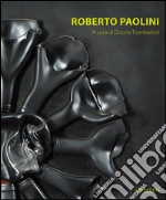 Roberto Paolini. Ediz. italiana, inglese e spagnola libro